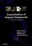 Crystallization of organic compounds : an industrial perspective /