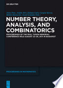 Number theory, analysis, and combinatorics : proceedings of the Paul Turan Memorial Conference held August 22-26, 2011 in Budapest [E-Book] /