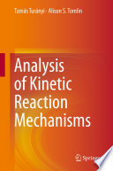 Analysis of Kinetic Reaction Mechanisms [E-Book] /