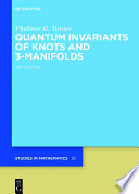 Quantum invariants of knots and 3-manifolds [E-Book] /