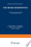 Thyroid Hormones [E-Book] : Biosynthesis, Physiological Effects, and Mechanisms of Action /