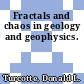 Fractals and chaos in geology and geophysics.