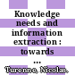 Knowledge needs and information extraction : towards an artificial consciousness [E-Book] /