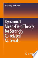 Dynamical Mean-Field Theory for Strongly Correlated Materials [E-Book] /