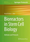 Bioreactors in Stem Cell Biology [E-Book] : Methods and Protocols /