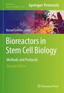 Bioreactors in Stem Cell Biology [E-Book] : Methods and Protocols  /
