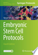 Embryonic Stem Cell Protocols [E-Book] /