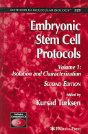 Embryonic stem cell protocols. 1. Isolation and characterization /