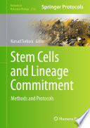Stem Cells and Lineage Commitment [E-Book] : Methods and Protocols /