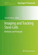 Imaging and Tracking Stem Cells [E-Book] : Methods and Protocols /