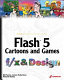 Flash 5 cartoons and games f/x & design [E-Book] /
