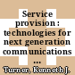 Service provision : technologies for next generation communications [E-Book] /