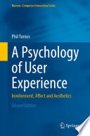 A Psychology of User Experience [E-Book] : Involvement, Affect and Aesthetics /