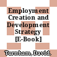 Employment Creation and Development Strategy [E-Book] /