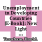 Unemployment in Developing Countries [E-Book]: New Light on an Old Problem /