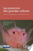 Les pucerons des grandes cultures : Cycles biologiques et activités de vol [E-Book] /