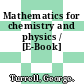 Mathematics for chemistry and physics / [E-Book]