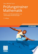 Prüfungstrainer Mathematik [E-Book] : Klausur- und Übungsaufgaben mit vollständigen Musterlösungen /