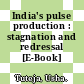 India's pulse production : stagnation and redressal [E-Book] /