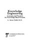 Knowledge engineering : concepts and practices for knowledge-based systems /