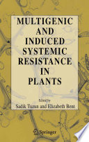Multigenic and Induced Systemic Resistance in Plants [E-Book] /