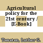 Agricultural policy for the 21st century / [E-Book]