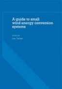 A guide to small wind energy conversion systems.