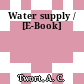 Water supply / [E-Book]