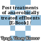 Post treatments of anaerobically treated effluents [E-Book] /
