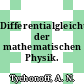 Differentialgleichungen der mathematischen Physik.