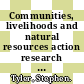 Communities, livelihoods and natural resources action research and policy change in Asia / [E-Book]