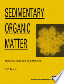 Sedimentary organic matter : organic facies and palynofacies [E-Book] /