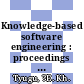 Knowledge-based software engineering : proceedings of the Seventh Joint Conference on Knowledge-based Software Engineering [E-Book] /