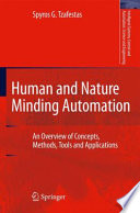 Human and Nature Minding Automation [E-Book] : An Overview of Concepts, Methods, Tools and Applications /