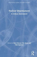 Nuclear disarmament : a critical assessment /