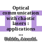 Optical communication with chaotic lasers : applications of nonlinear dynamics and synchronization [E-Book] /