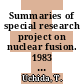 Summaries of special research project on nuclear fusion. 1983 : April 1983 - march 1984.
