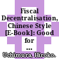 Fiscal Decentralisation, Chinese Style [E-Book]: Good for Health Outcomes? /