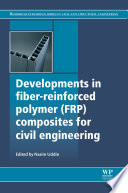 Developments in fiber-reinforced polymer (FRP) composites for civil engineering [E-Book] /