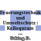 Feuerungstechnik und Umweltschutz : Kolloquium : Köln, 24.01.1985-25.01.1985.