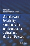 Materials and reliability handbook for semiconductor optical and electron devices /