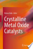 Crystalline Metal Oxide Catalysts [E-Book] /