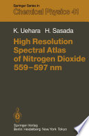 High Resolution Spectral Atlas of Nitrogen Dioxide 559–597 nm [E-Book] /