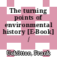 The turning points of environmental history [E-Book] /