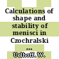 Calculations of shape and stability of menisci in Czochralski growth with tables to determine meniscus heights, maximum heights and capillary constants [E-Book] /
