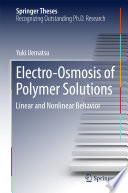 Electro-Osmosis of Polymer Solutions [E-Book] : Linear and Nonlinear Behavior  /