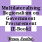 Multilateralising Regionalism on Government Procurement [E-Book] /