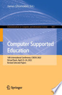 Computer Supported Education [E-Book] : 14th International Conference, CSEDU 2022, Virtual Event, April 22-24, 2022, Revised Selected Papers /