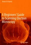 A beginner's guide to scanning electron microscopy /