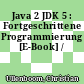Java 2 JDK 5 : Fortgeschrittene Programmierung [E-Book] /